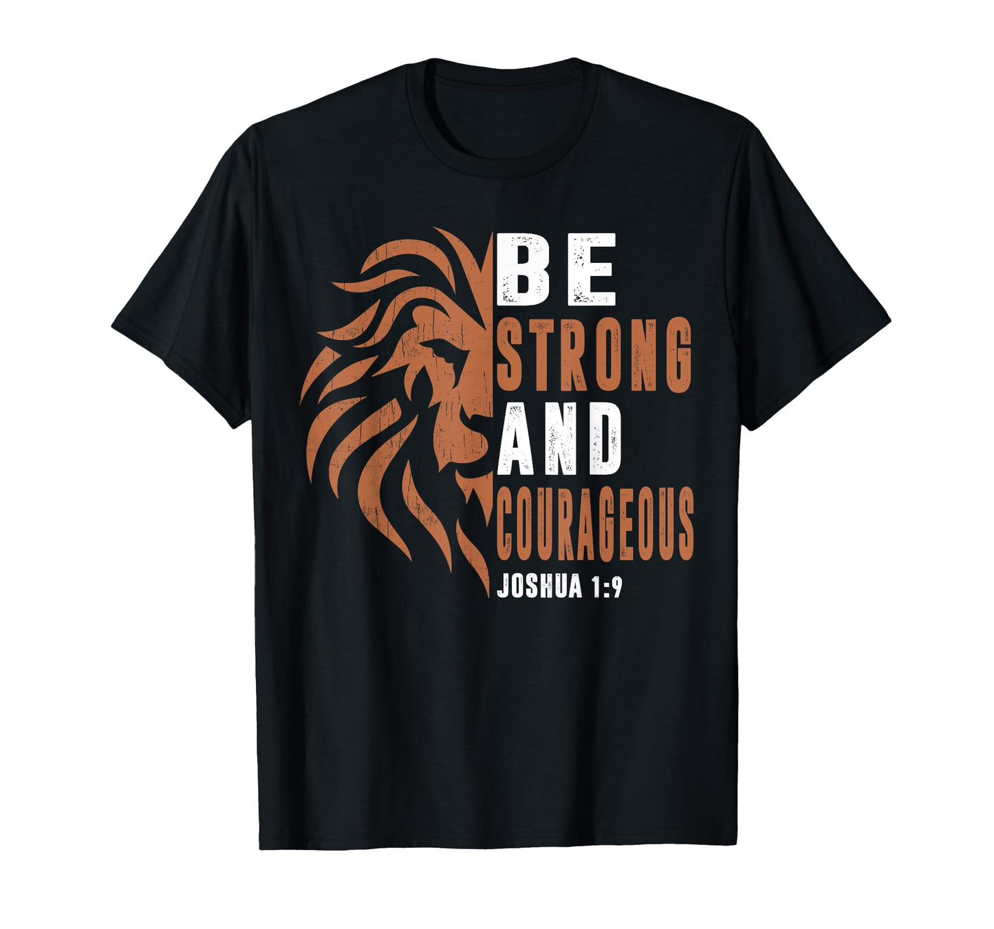 Men Be Strong And Courageous Dad Christian Faith Religious T-Shirt