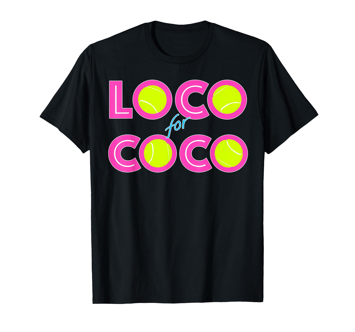 Loco For Coco Tennis Player Fan Spectator Lover Women Men T-Shirt