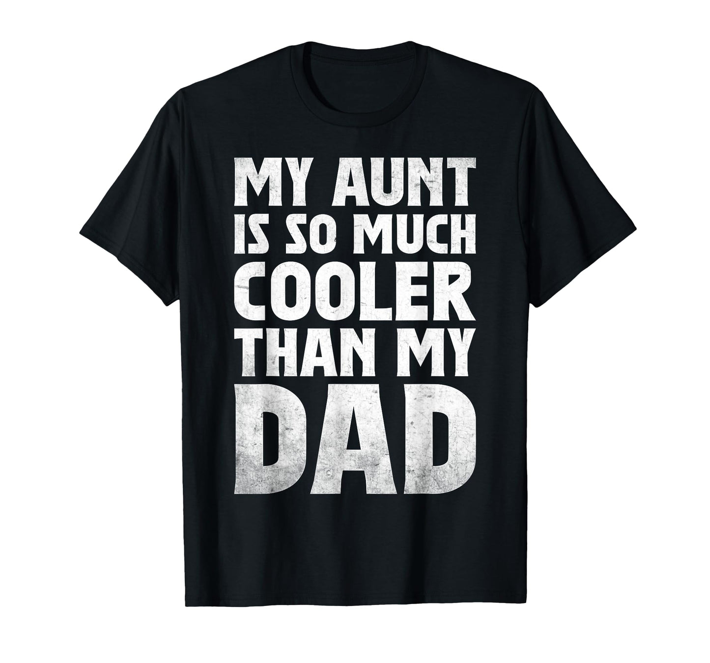 cool My Aunt Is So Much Cooler Than My Dad toddler auntie T-Shirt