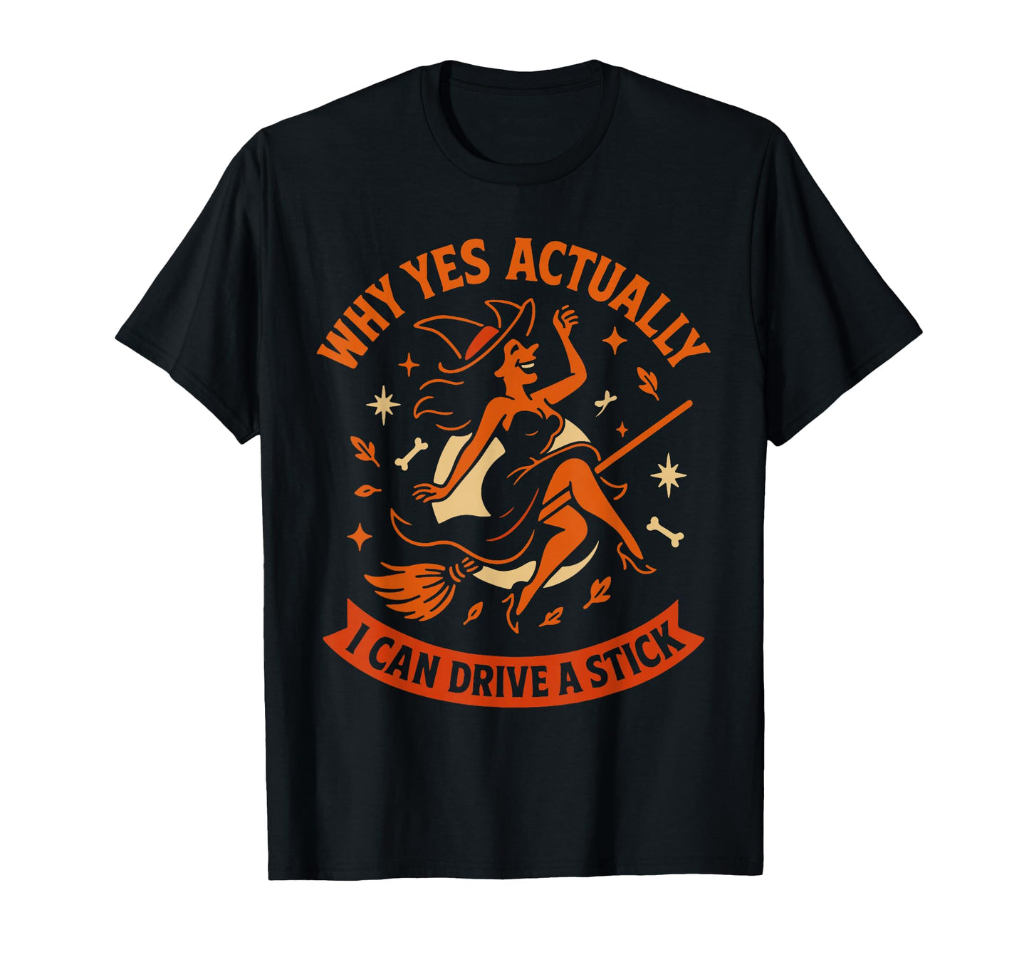Why Yes Actually I Can Drive A Stick Witch T-Shirt