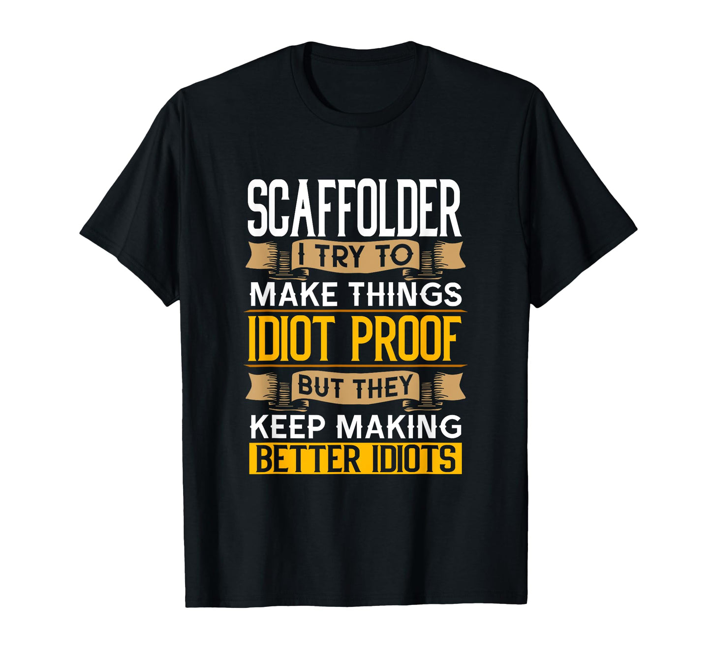 Scaffolder Sarcastic Graphic Funny Scaffolders T-Shirt