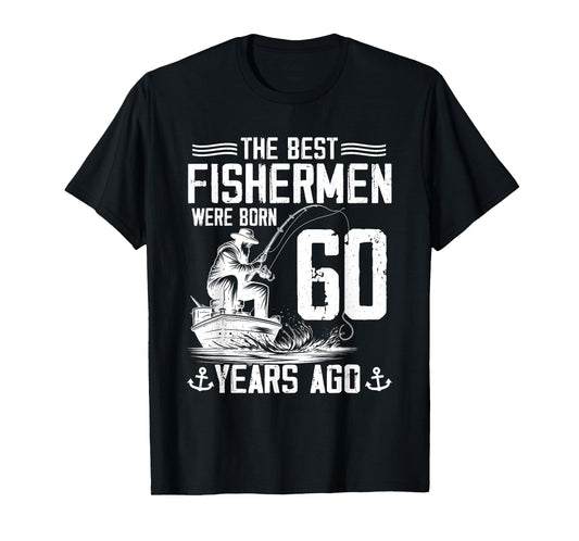 60 Year Old Gift Men Fisherman 60 Birthday Fishing 60th BDay T-Shirt