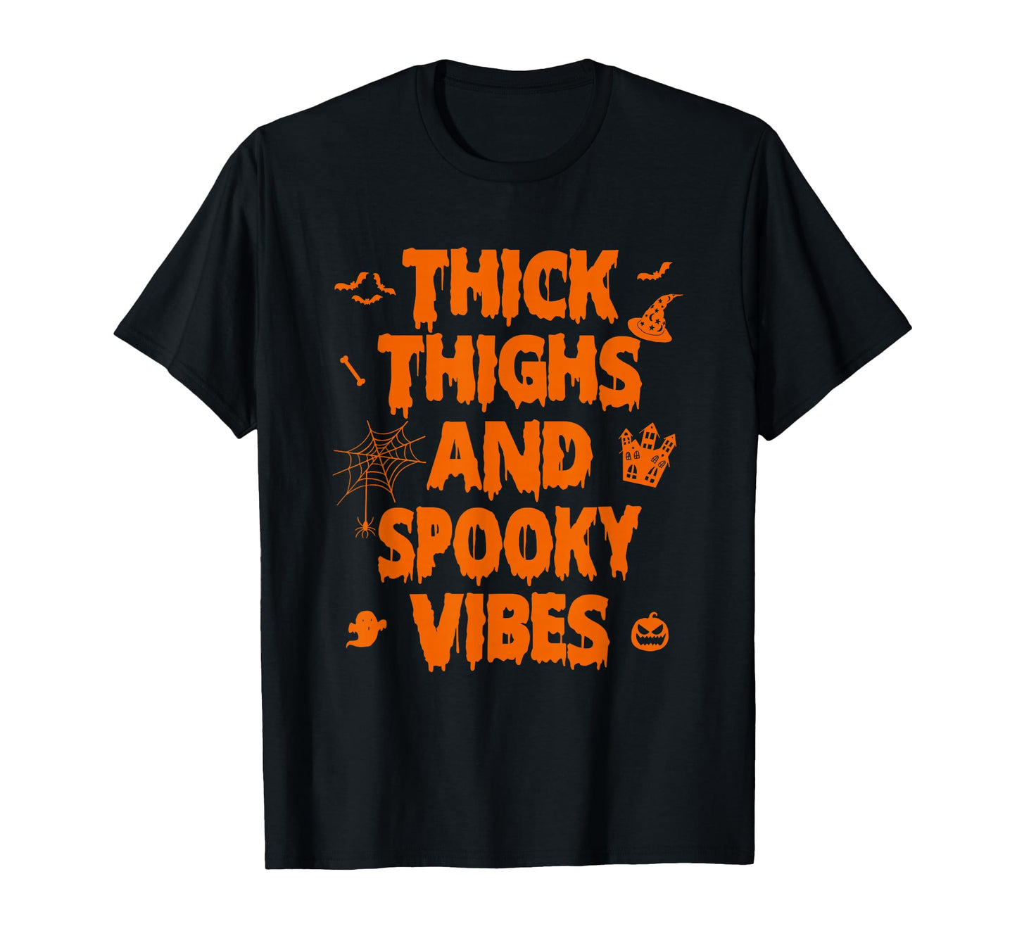 Thick Thighs Spooky Vibes Funny Witch Halloween Outfit T-Shirt