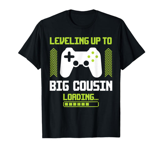 Leveled Up To Big Cousin Promoted To New Future Big Cousin T-Shirt