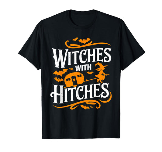 Witches With Hitches Funny Halloween Camping Witches T-Shirt