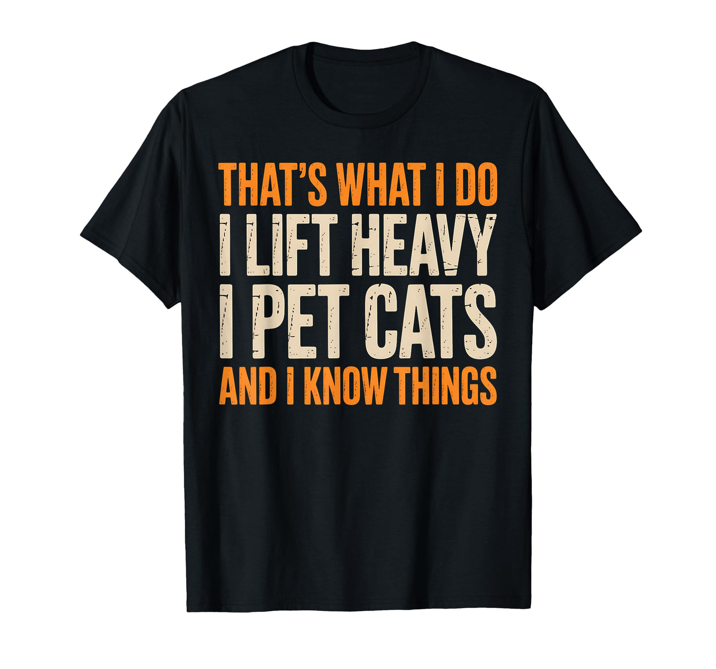 Lift Heavy Pet Cats Know Things Funny Gym Workout Feline T-Shirt