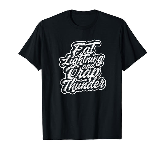 Eat lightning & crap thunder - Muscle training and exercise T-Shirt