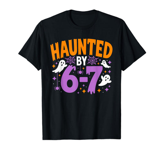 Haunted by 67 Funny Halloween T-Shirt