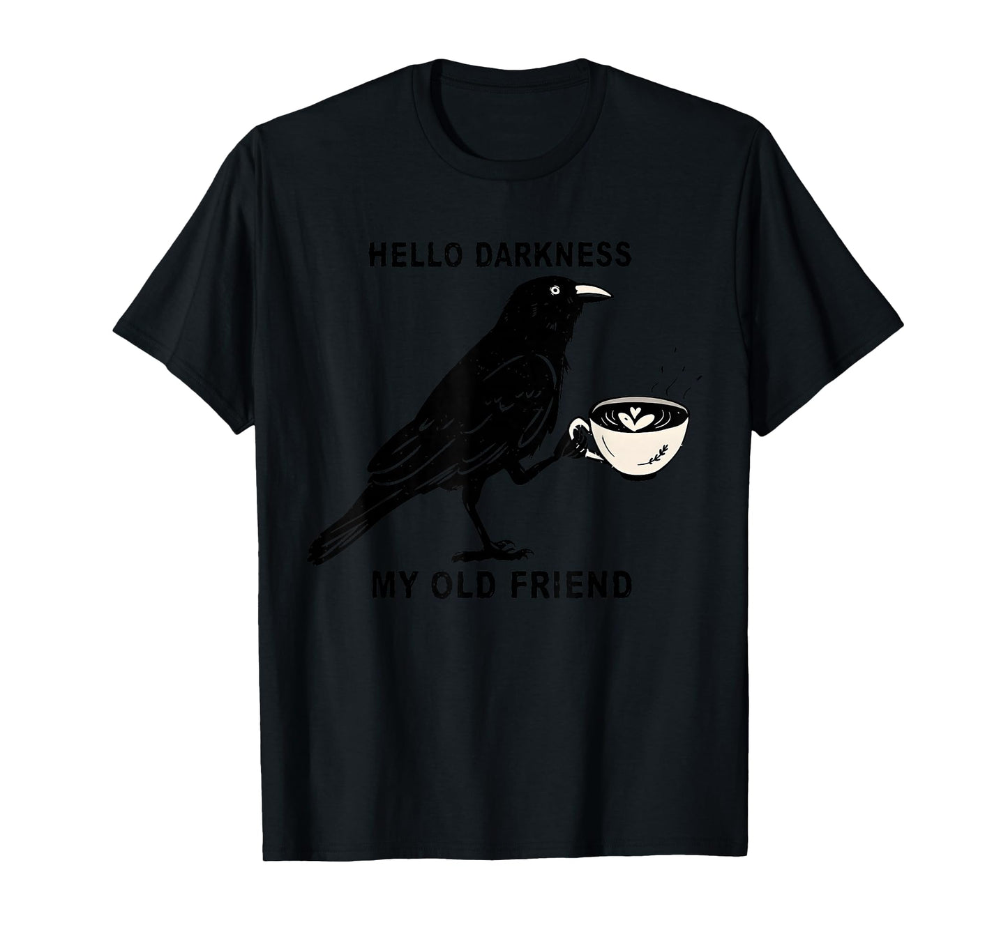 Hello Darkness My Old Friend Funny Crow Coffee Spooky T-Shirt