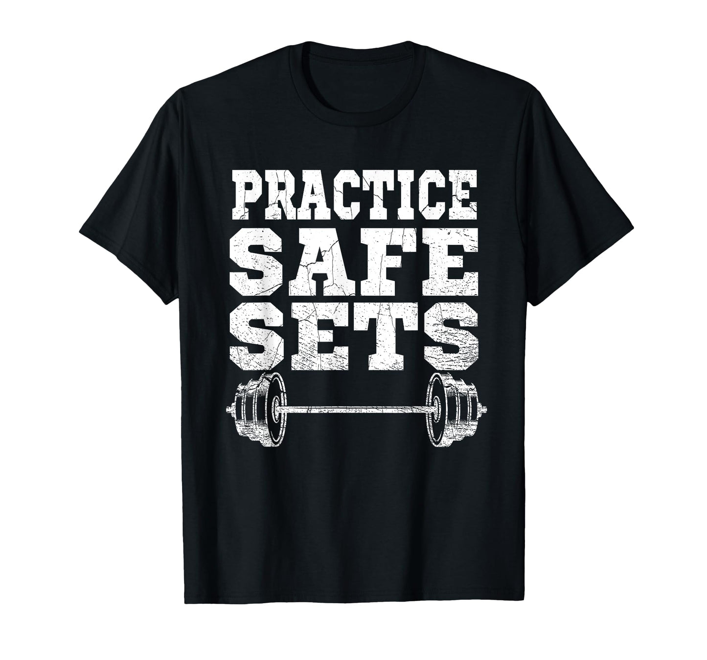 Funny "Practice Safe Sets" - Weight Lifting Workout Gym T-Shirt