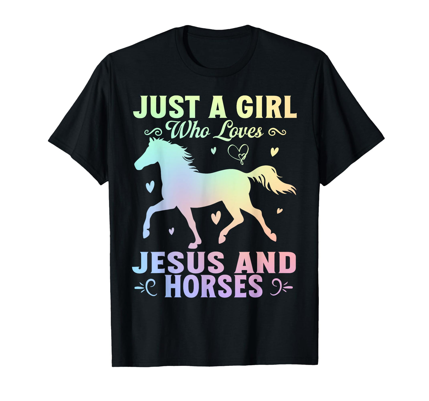 Just A Girl Who Loves Jesus And Horses T-Shirt