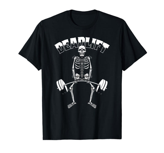 Deadlift Halloween Skeleton Weight Lifting Workout Gym Funny T-Shirt