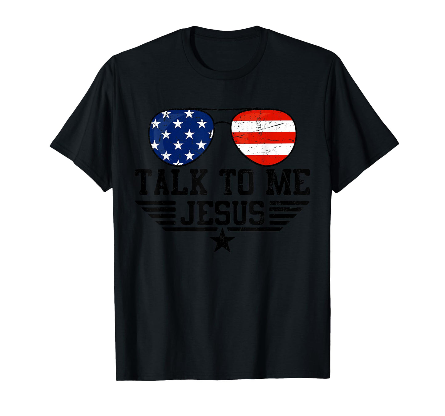 Talk To me Jesus Glasses Usa Flag T-Shirt