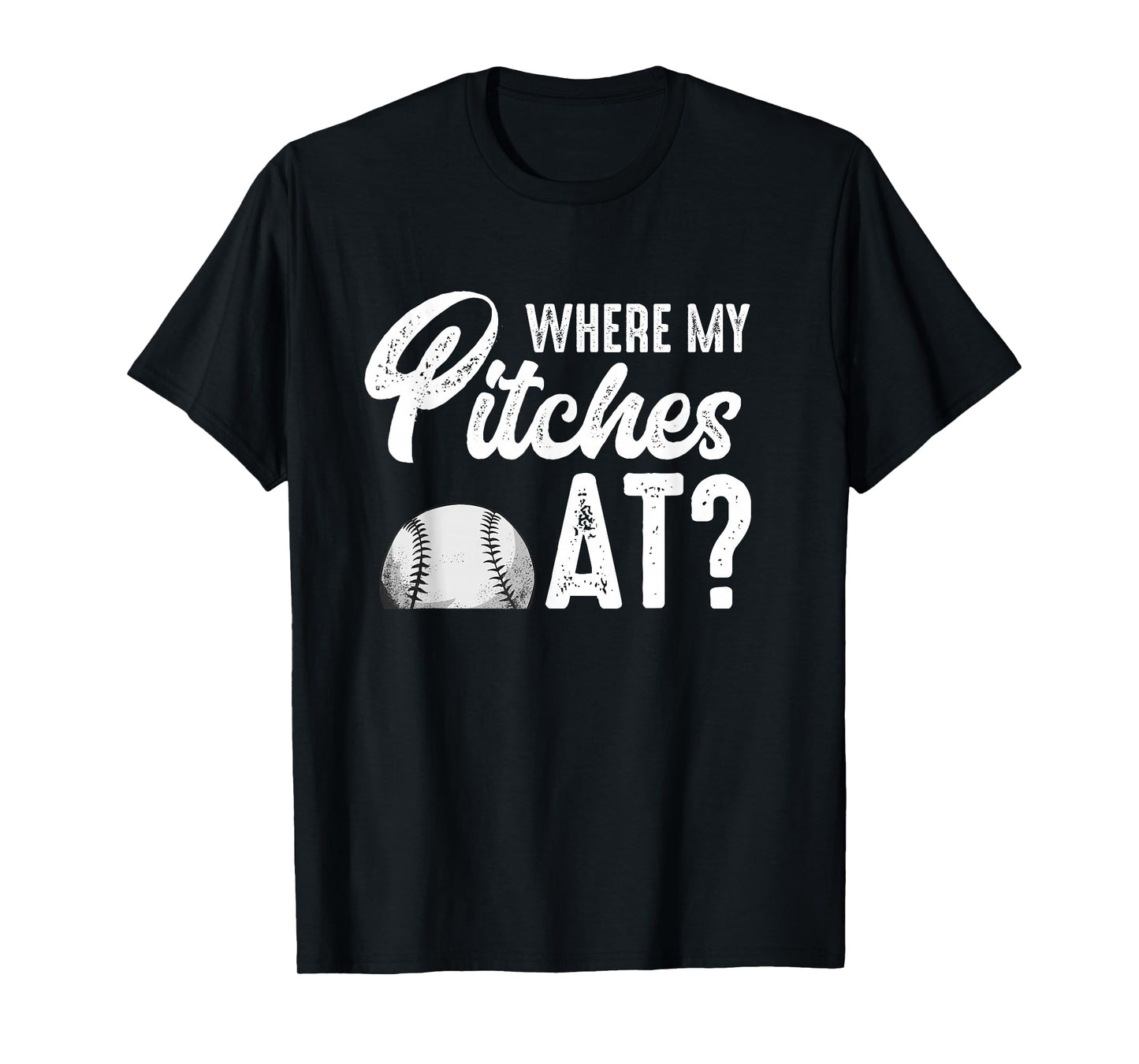 Where My Pitches At Shirt Women Funny Baseball Lover Pitcher T-Shirt