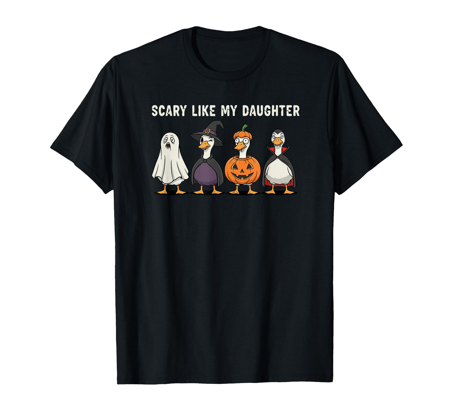 Scary Like My Daughter Goose Halloween Parent Humor T-Shirt