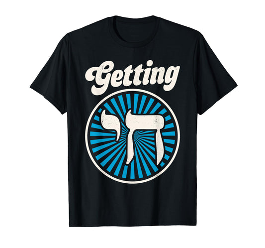 Getting Chai Hanukkah Jewish Hebrew Judaism Symbol Chanukah T-Shirt