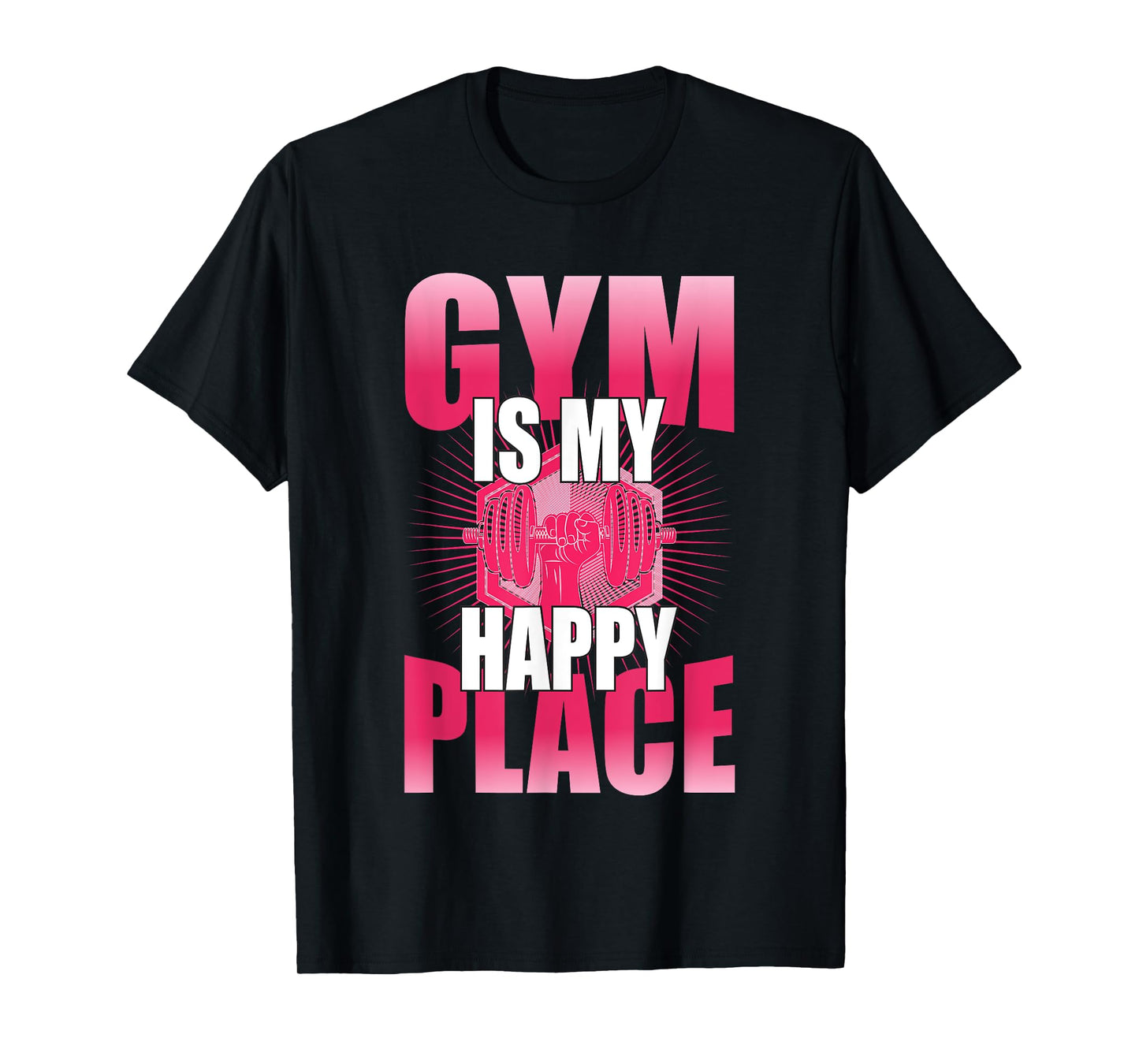 Gym Is My Happy Place 2024 T-Shirt