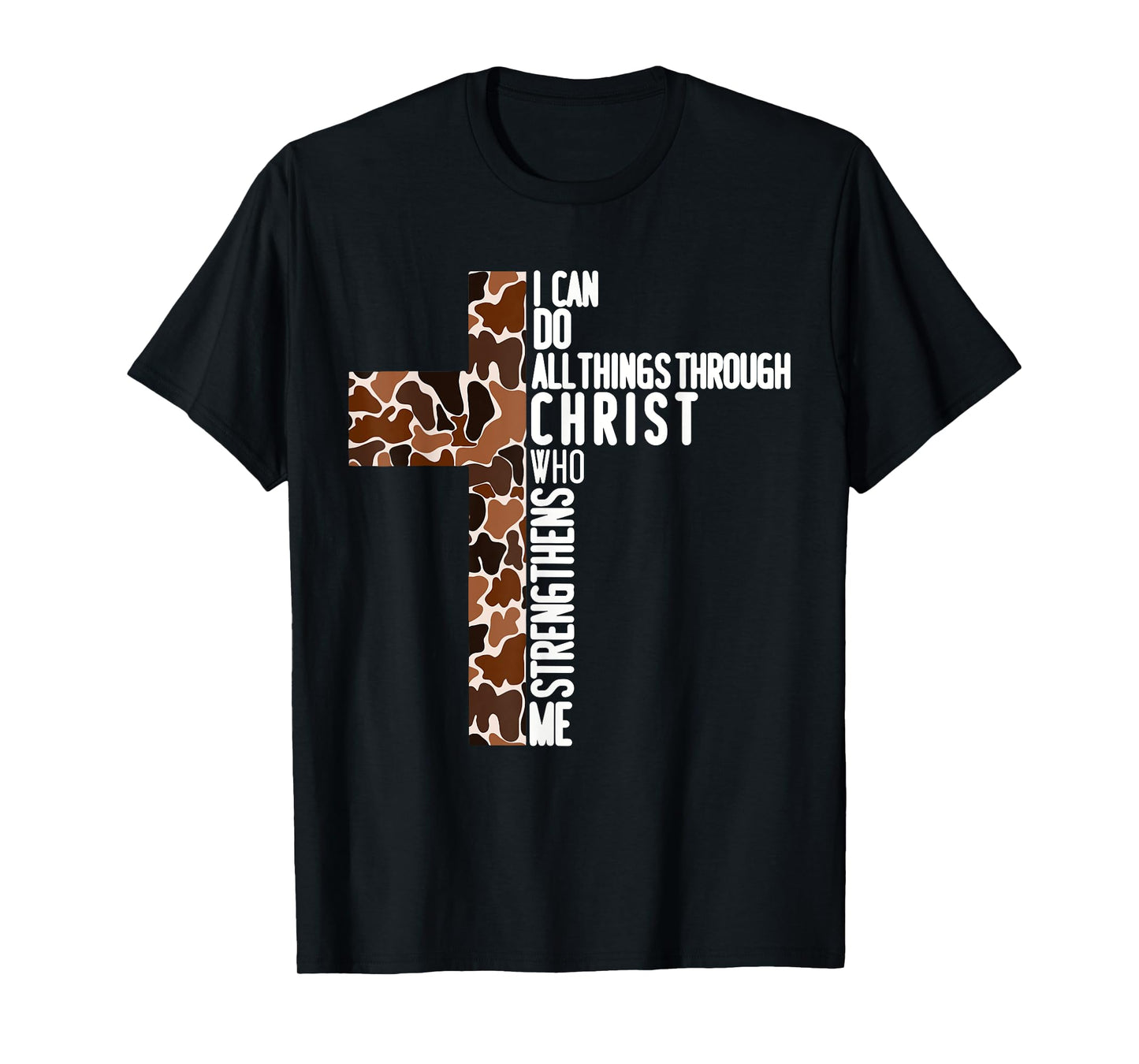 I Can Do All Things Through Christ Who Strengthens Me T-Shirt