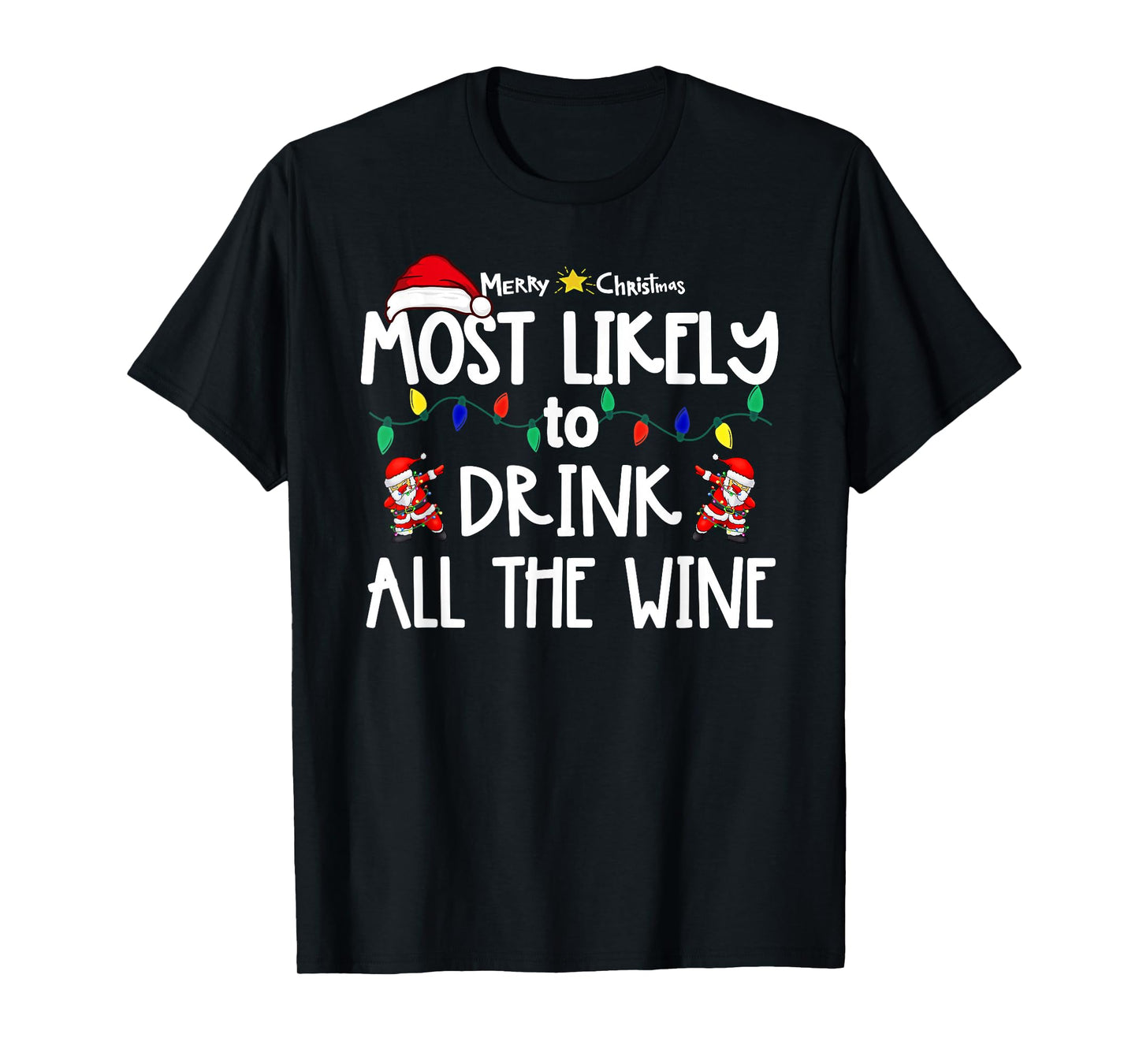 Most Likely to Christmas Shirt Matching Family Pajamas Funny T-Shirt