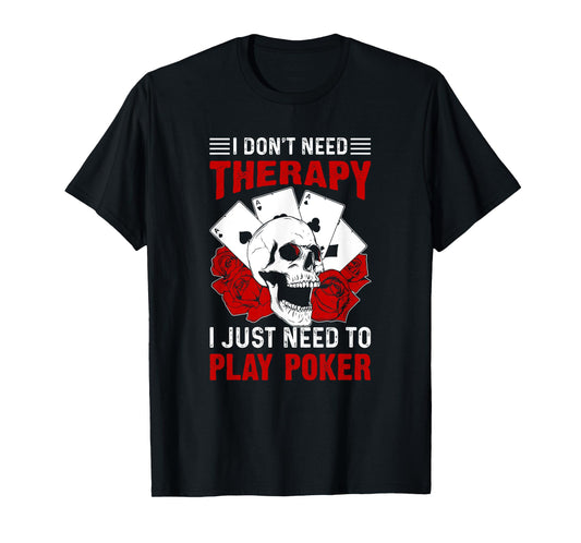 Funny Poker Card Player Casino Gambler Poker T-Shirt