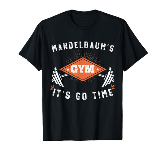 Vintage Mandelbaum's Gym T-shirt workout go time Gift T-Shirt