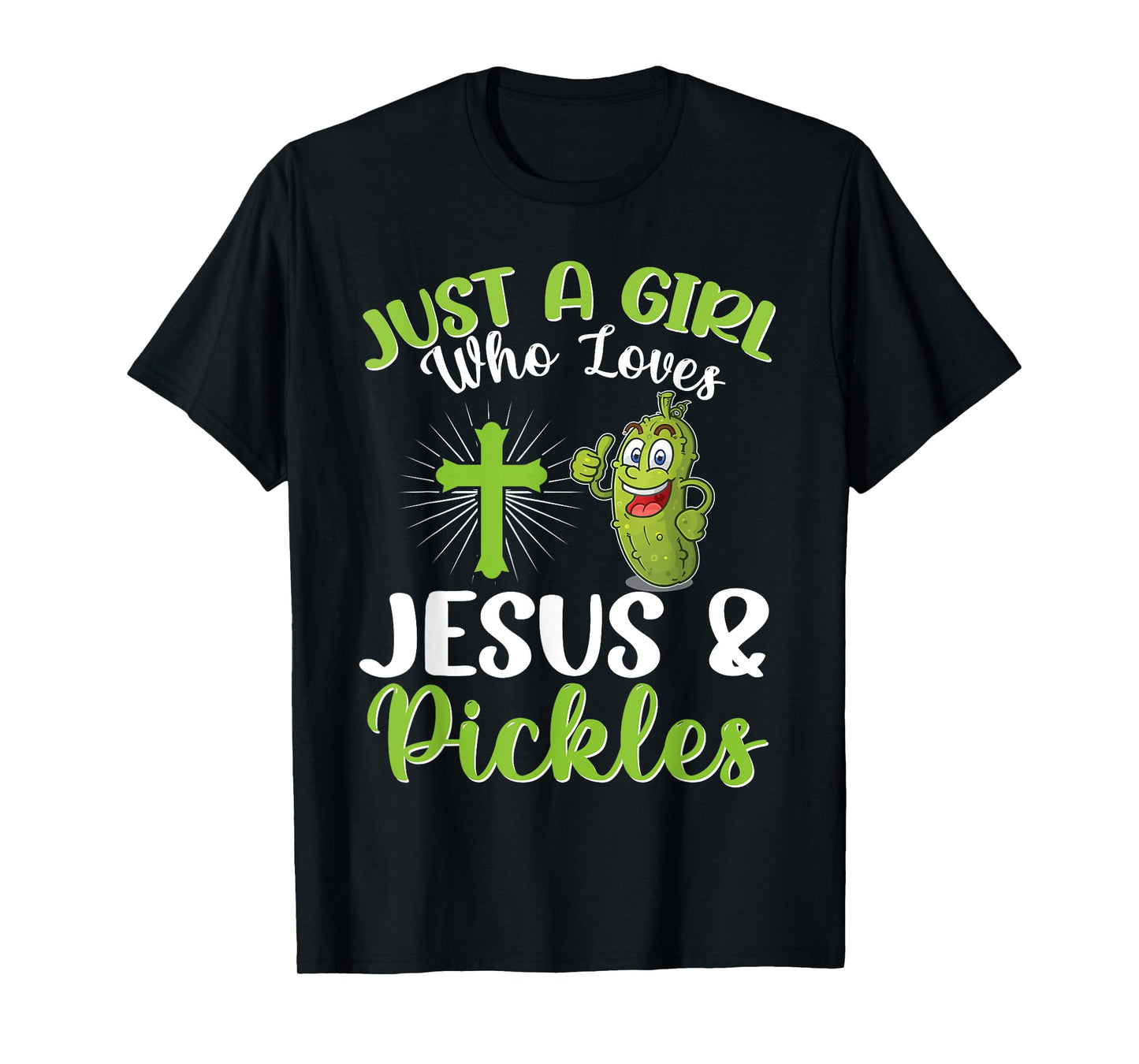 Just A Girl Who Loves Jesus And Pickles Christian Pickle T-Shirt