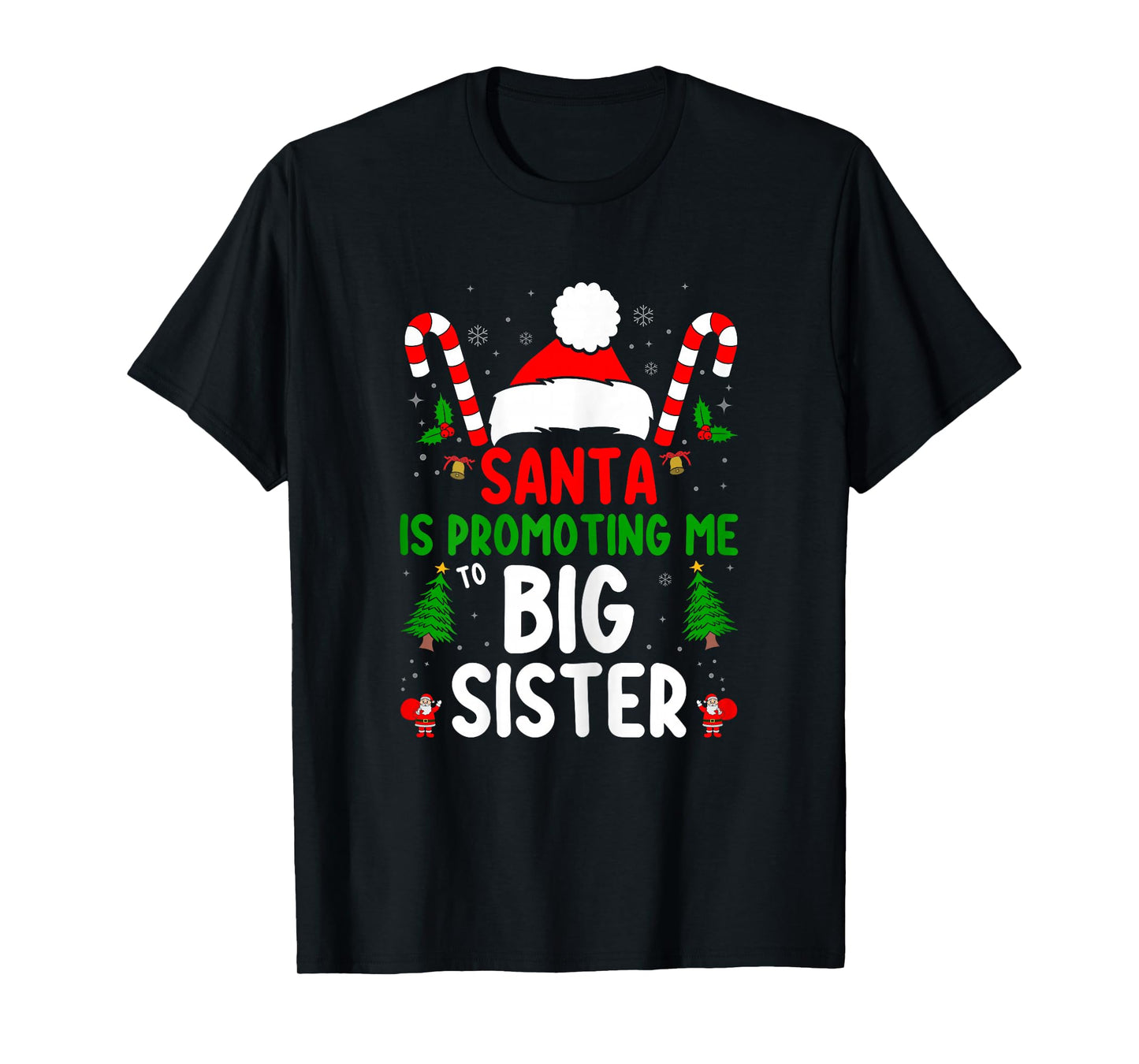 Santa is Promoting Me to Big Sister Baby Showers Christmas T-Shirt