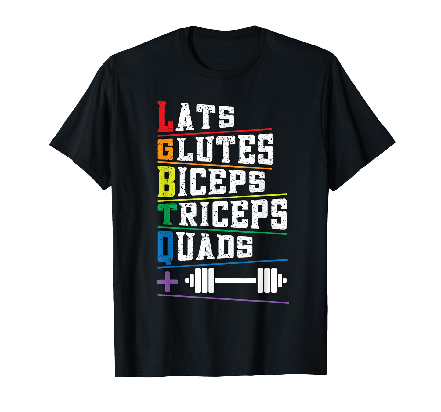 LGBTQ Lats Glutes Biceps Triceps Quads Weightlifting Rainbow T-Shirt