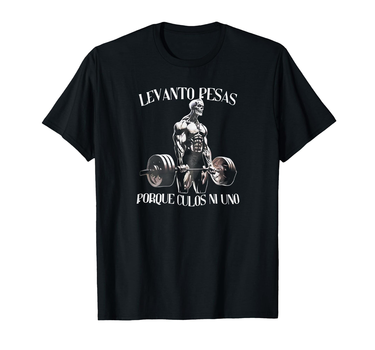 Calacas Chidas Gym Con Frases Sarcasticas Funny Saying T-Shirt