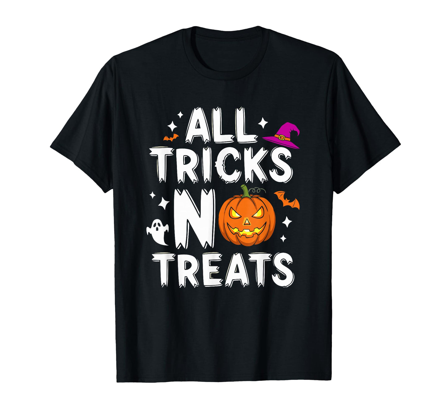 Funny Halloween Quote All Tricks No Treats Spooky October T-Shirt