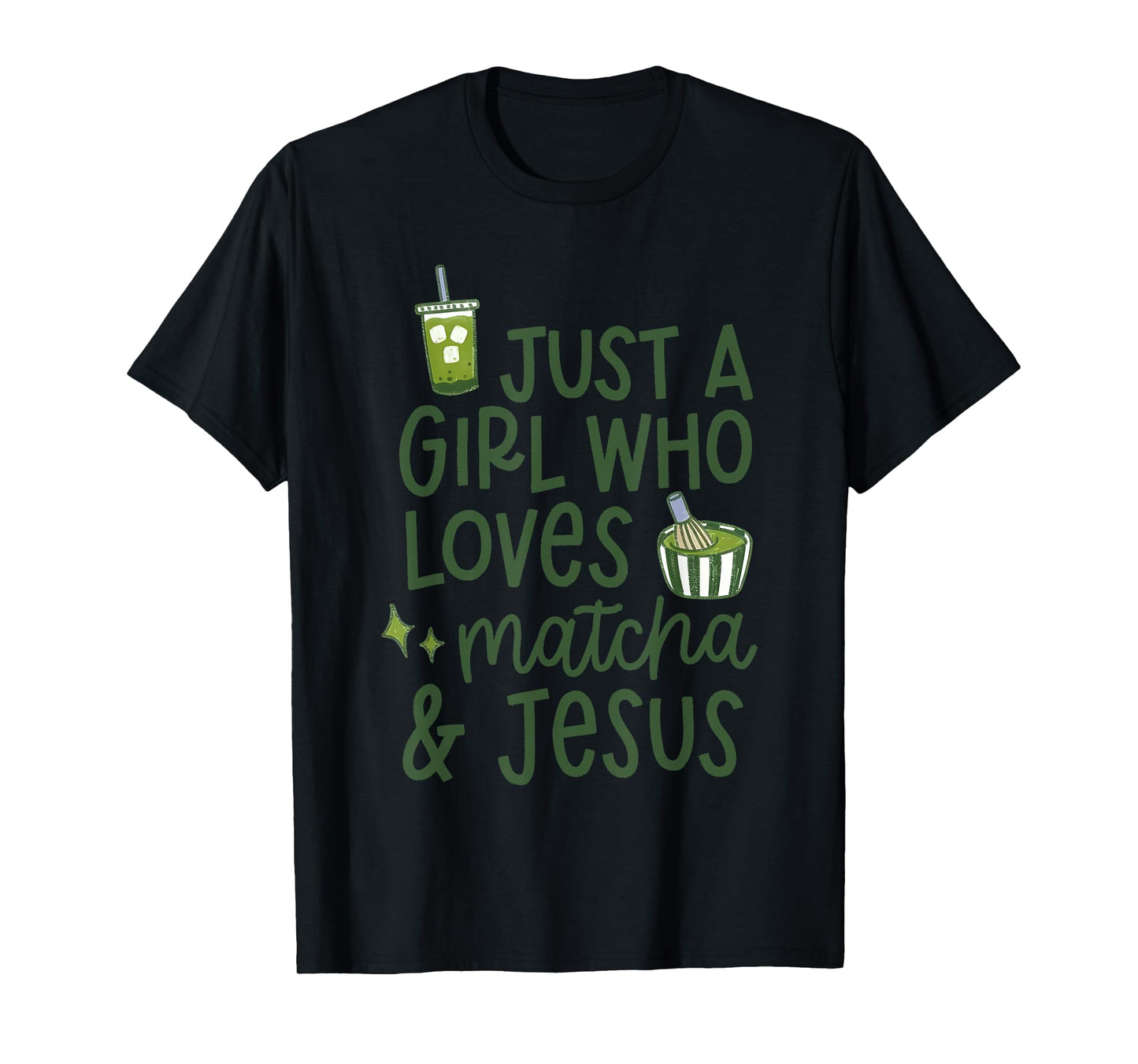 Just A Girl Who Loves Matcha Je-sus T-Shirt