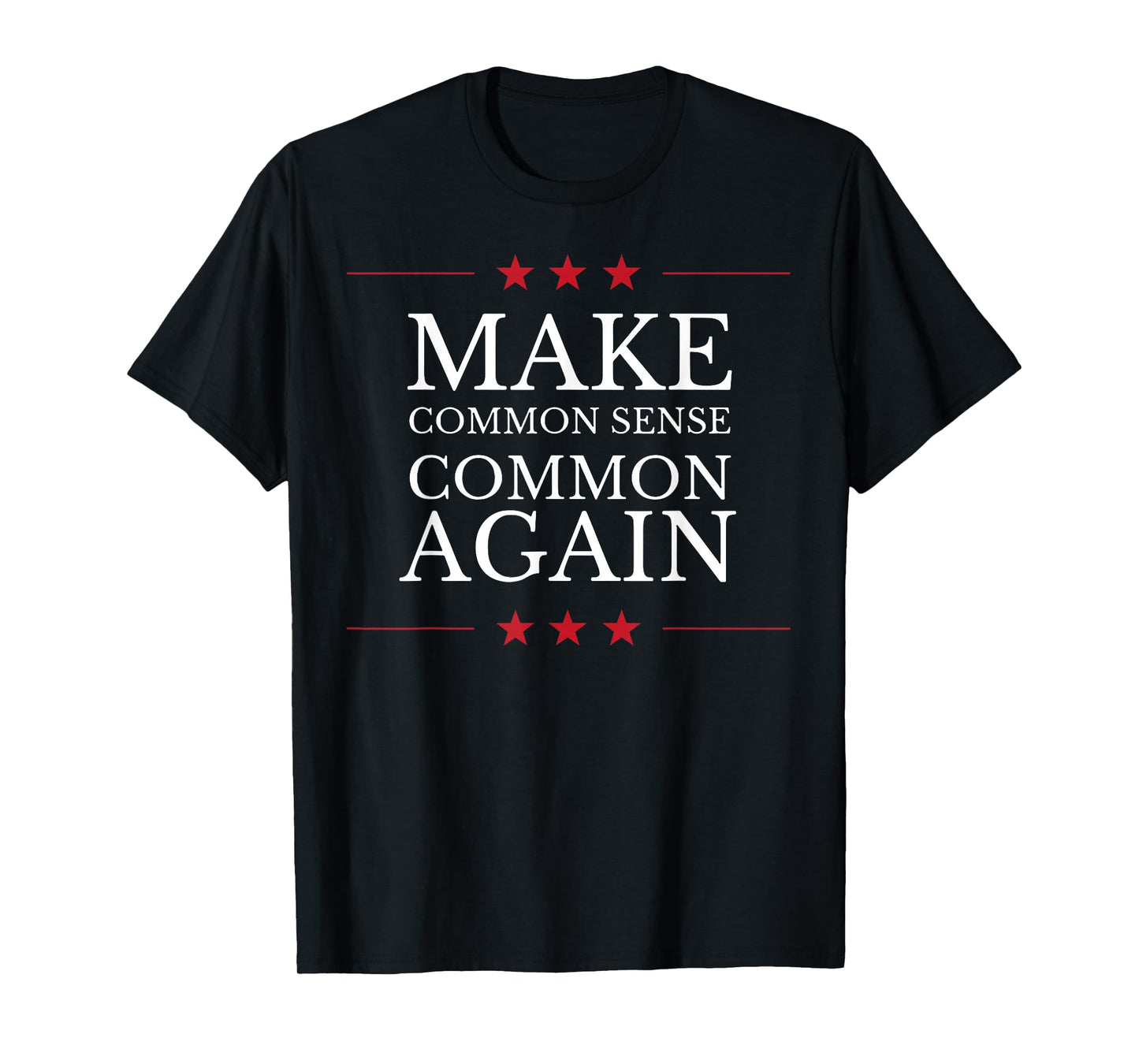Make Common Sense Common Again T-Shirt