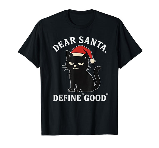 Dear Santa, Define Good Women Funny Santa T-Shirt