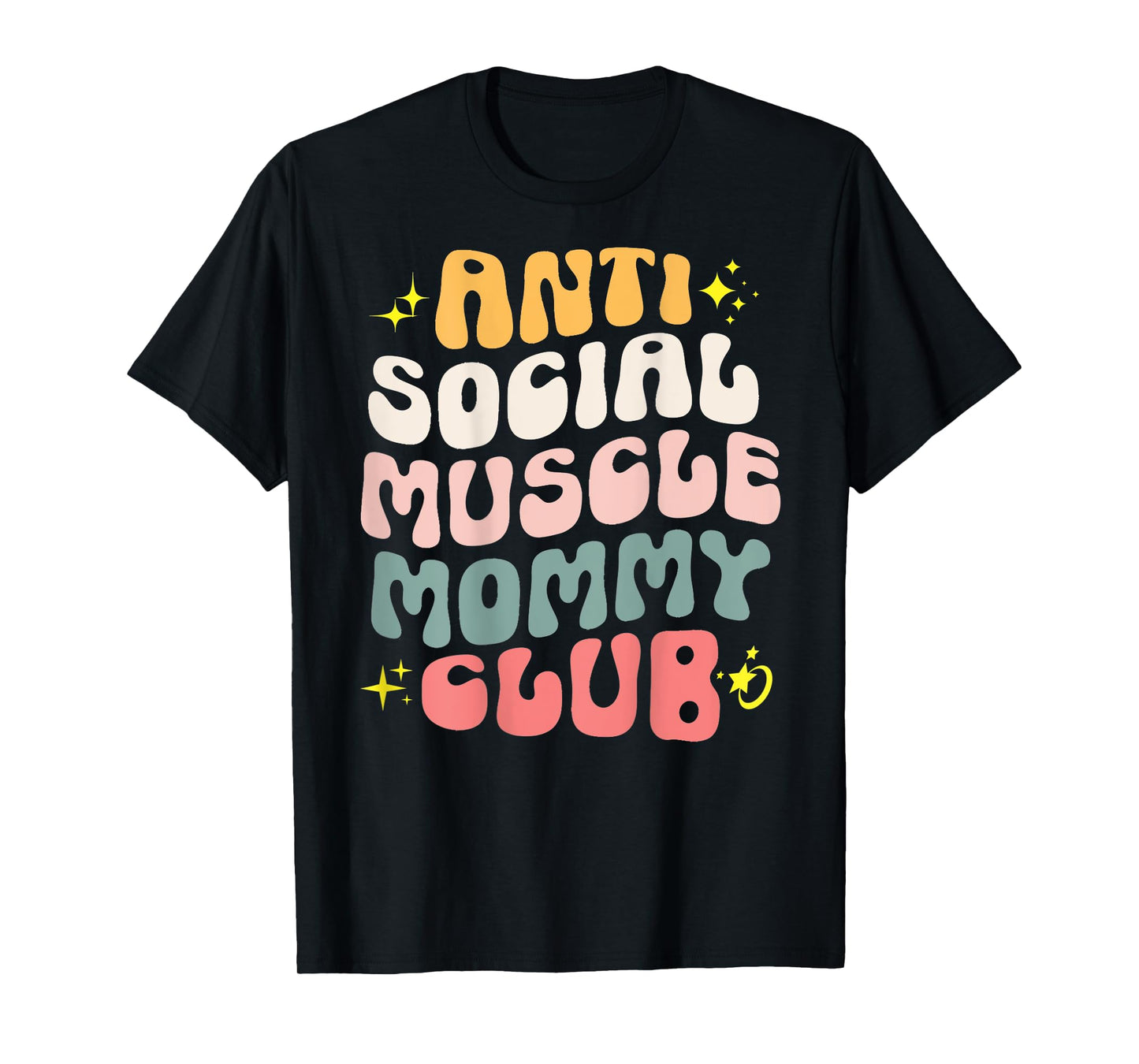 Anti Social Muscle Mommy Club Groovy Pump Cover Funny T-Shirt