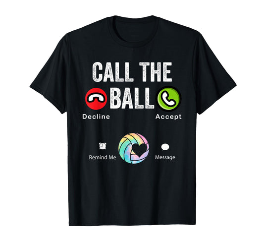 funny volleyball call the ball volleyball T-Shirt - Unisex-Adults, Kids - Black - Small - Short Sleeve - T-Shirt