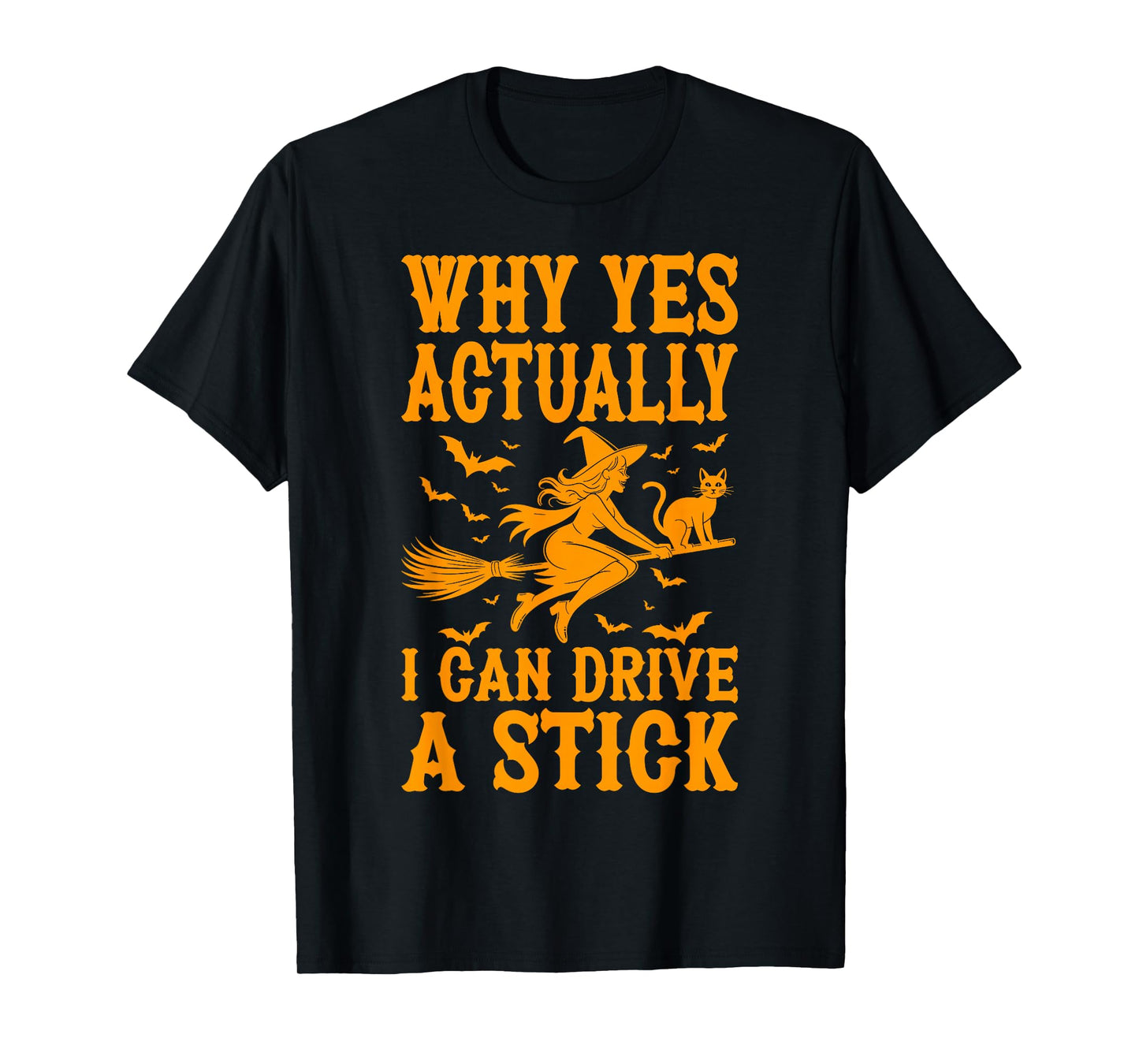 Why Yes Actually I Can Drive A Stick T-Shirt