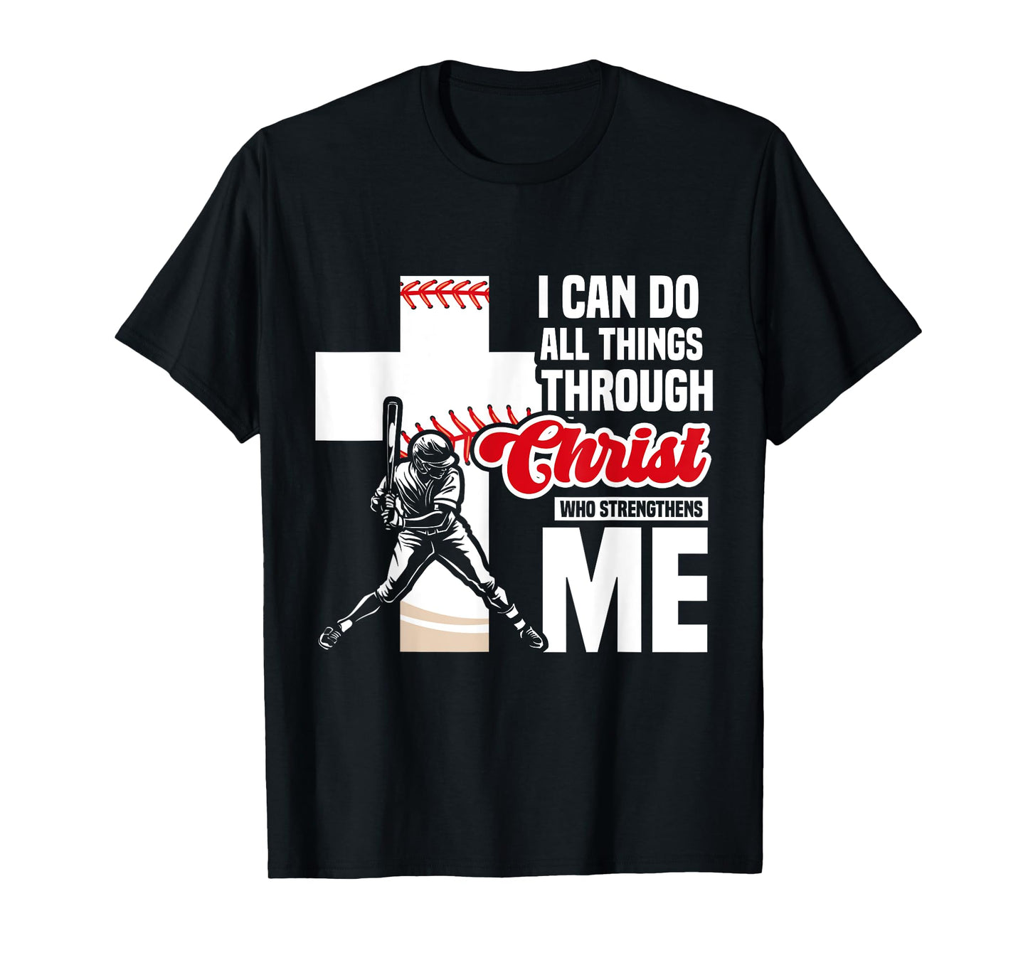 I Can Do All Things Through Christ Baseball Religious Verse T-Shirt