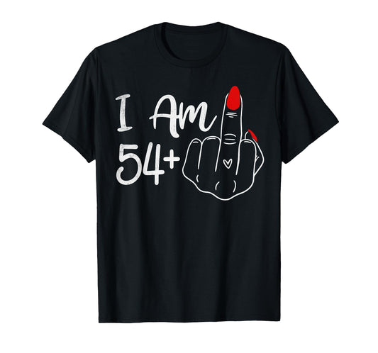 I Am 54 Plus 1 Middle Finger Funny 55th Birthday Women T-Shirt
