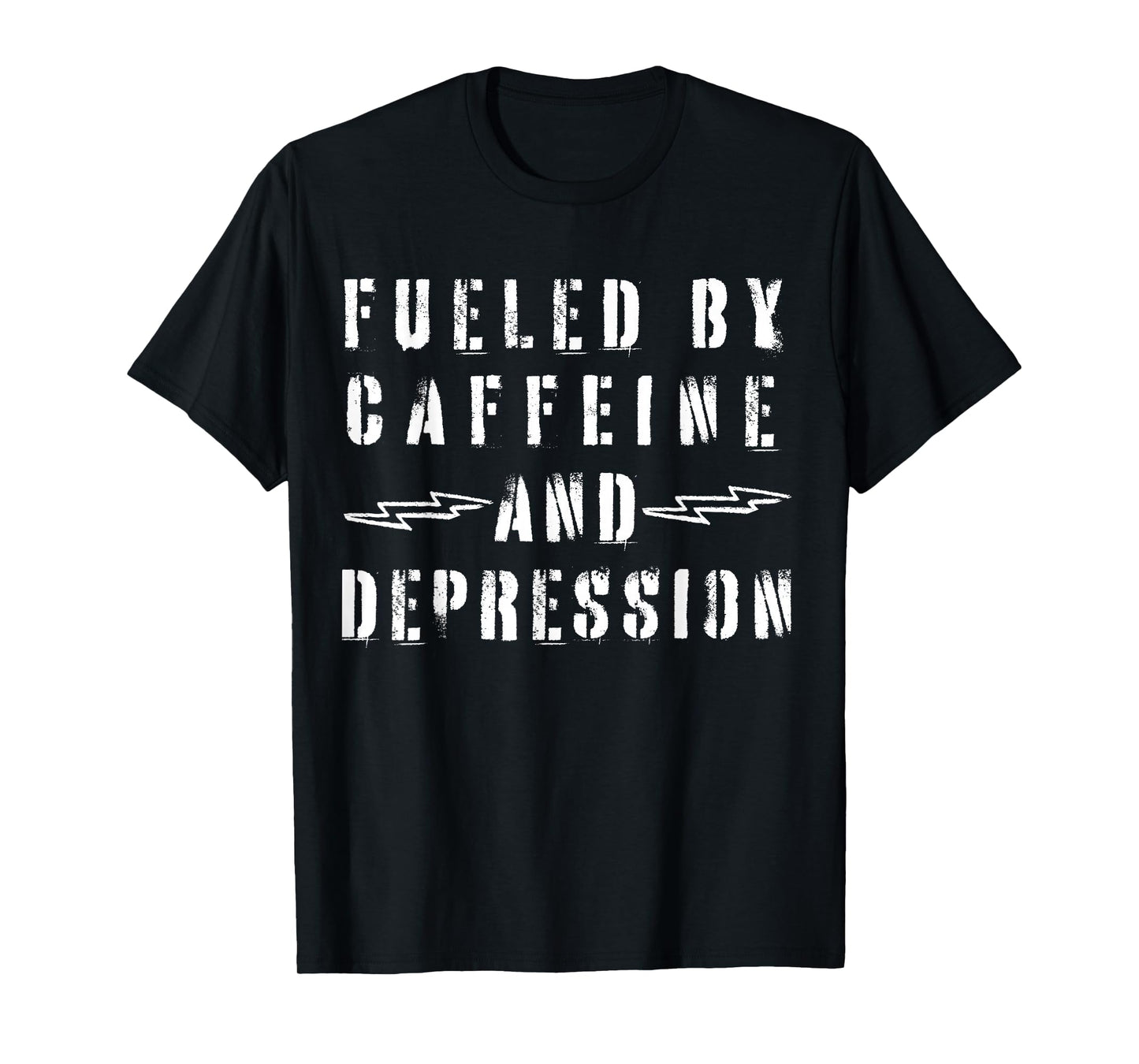 Fueled by Caffeine and Depression T-Shirt