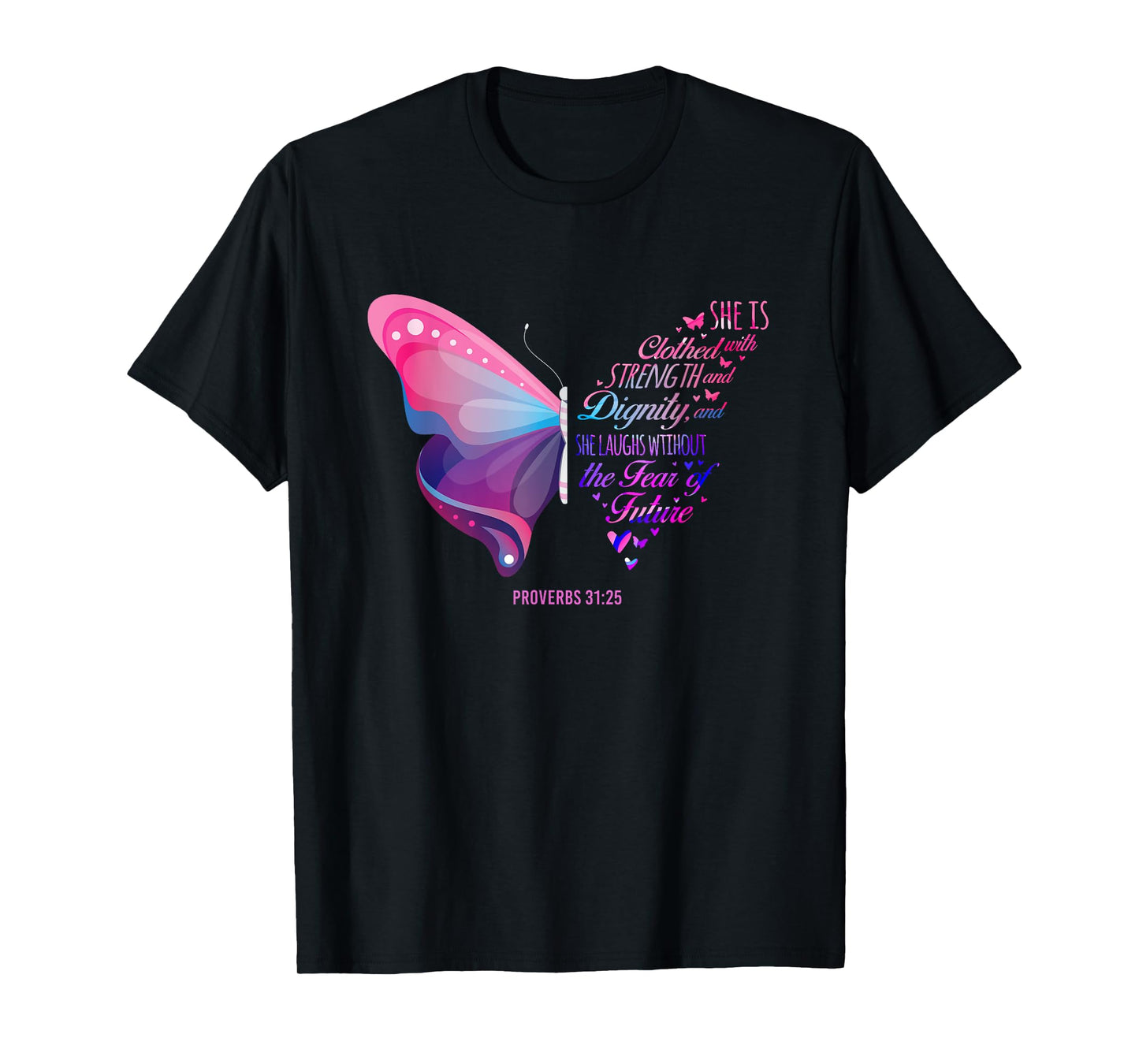 Christian Bible Verse Proverbs 31:25 Butterfly T-Shirt