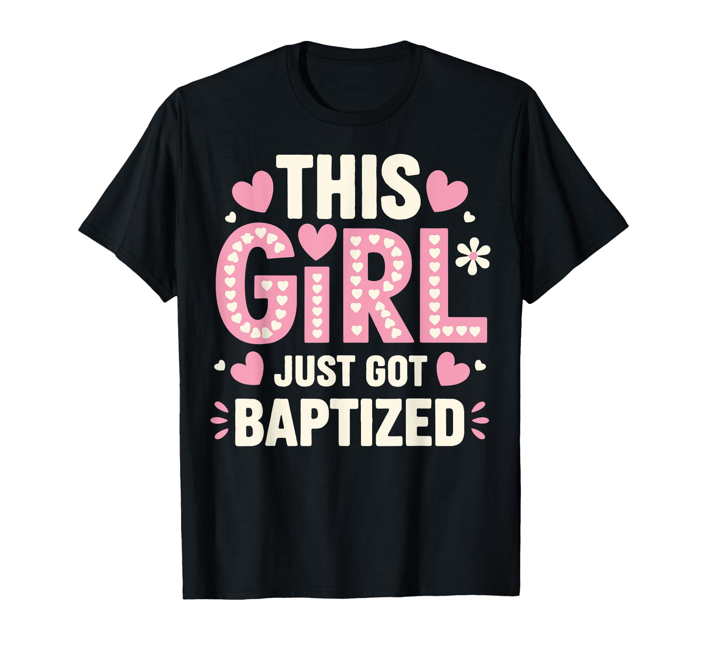 This Girl Just Got Baptized Religious T-Shirt