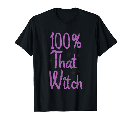 100% That Witch Halloween Costume Idea T-Shirt