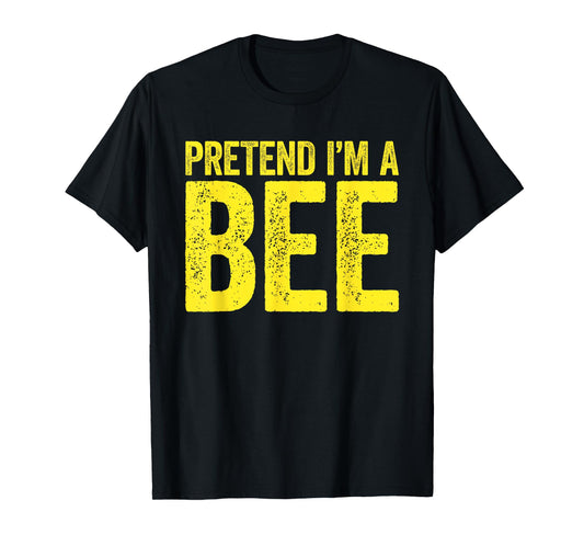 Pretend I'm A Bee Shirt Matching Men Women Adult Bee Costume T-Shirt