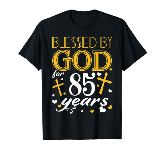 Vintage Blessed By God For 85 Years Happy 85th Birthday T-Shirt