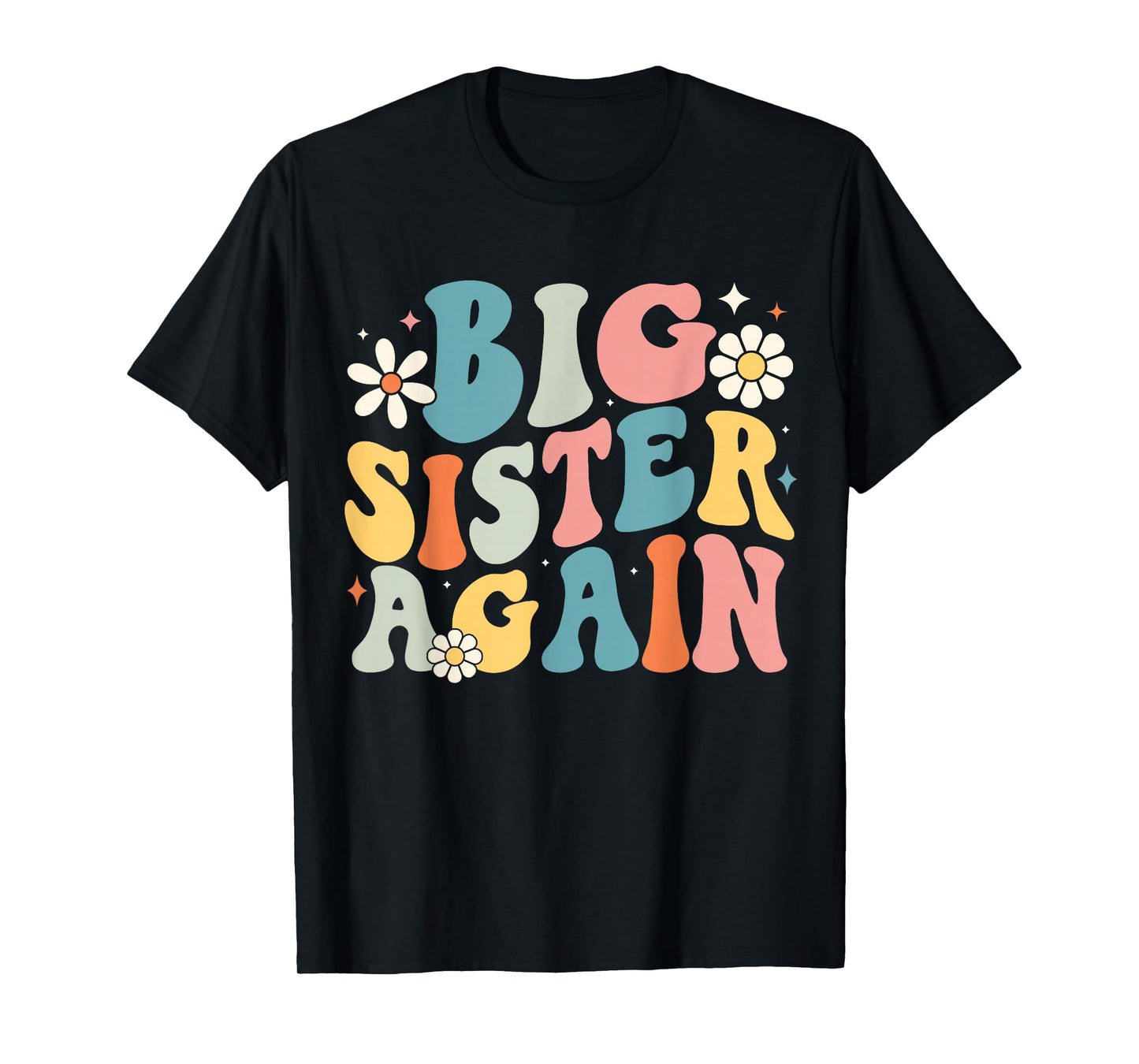 Big Sister Tee For Girls Toddlers Big Sister Again T-Shirt