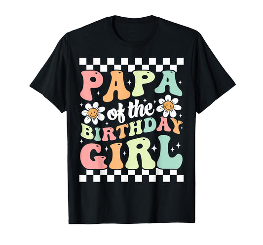 Papa of The Birthday Girl Retro Family Groovy Birthday Party T-Shirt