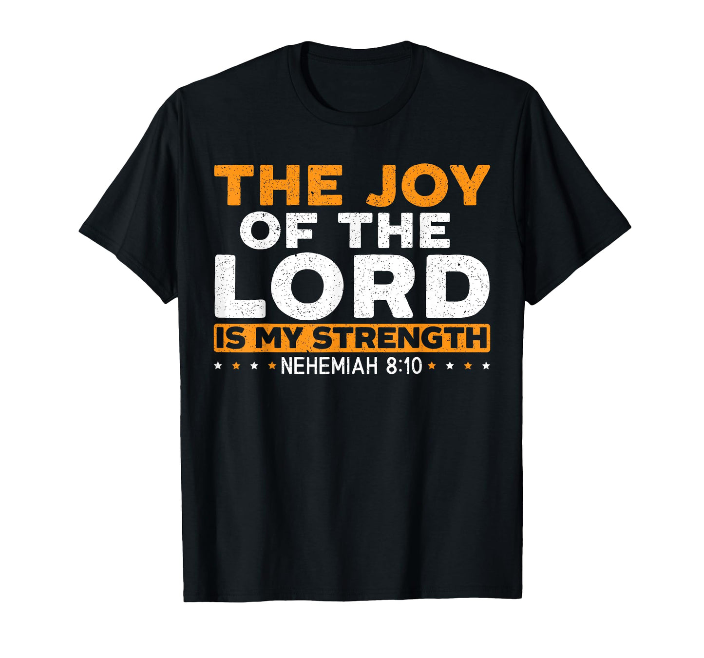 Religious Christian Believer SteMi Apparel The Joy Of The Lord Is My Strength Christian T-Shirt - Black, Small, Unisex-Adults