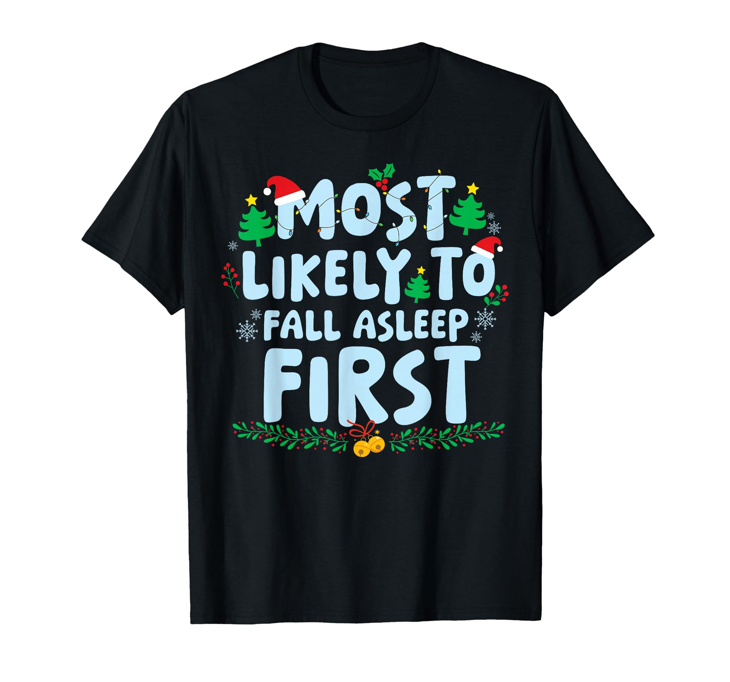 Most Likely to Fall Asleep First Family Matching Christmas T-Shirt