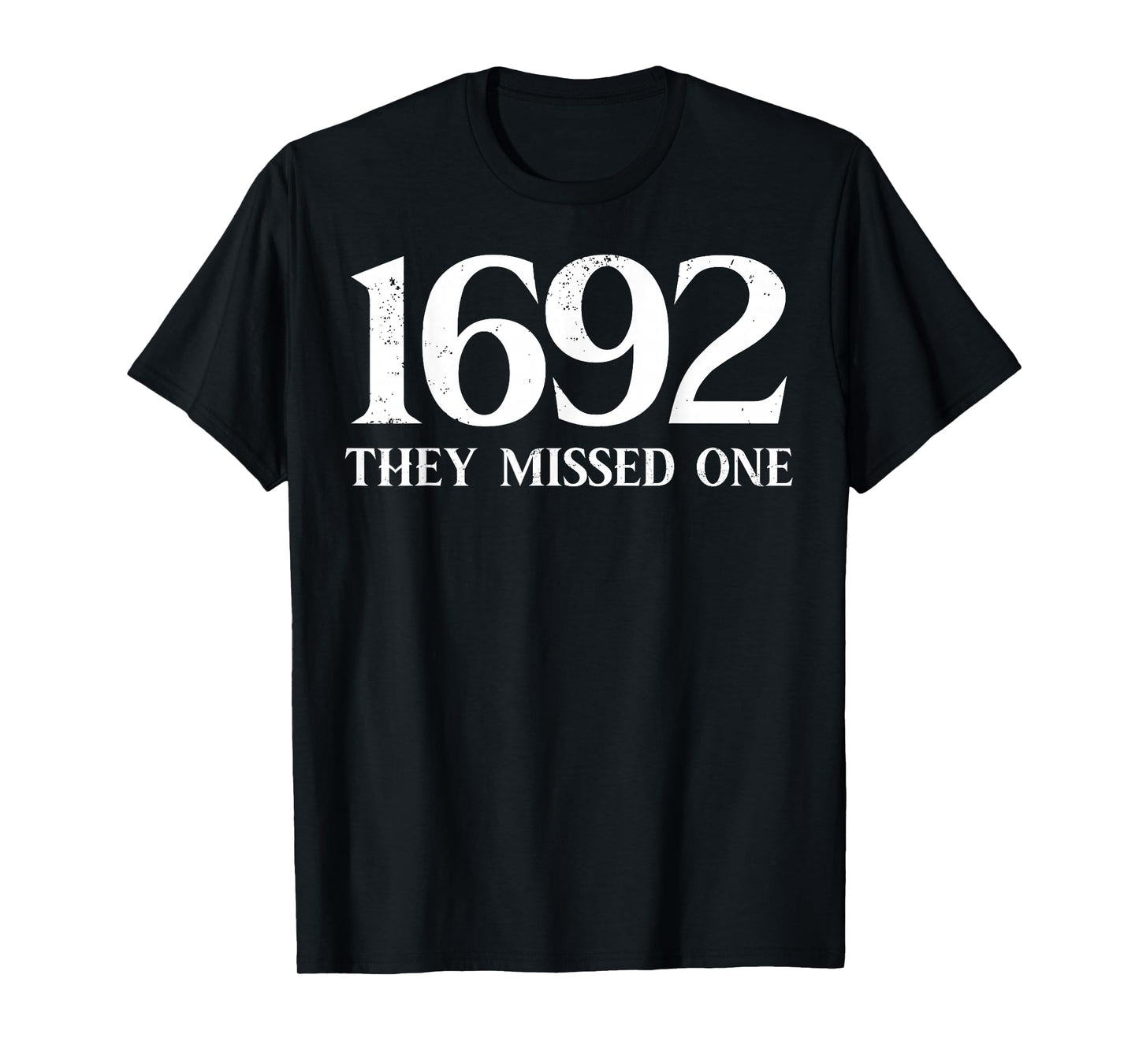 1692 They Missed One Funny Halloween Spooky Witch Salem T-Shirt
