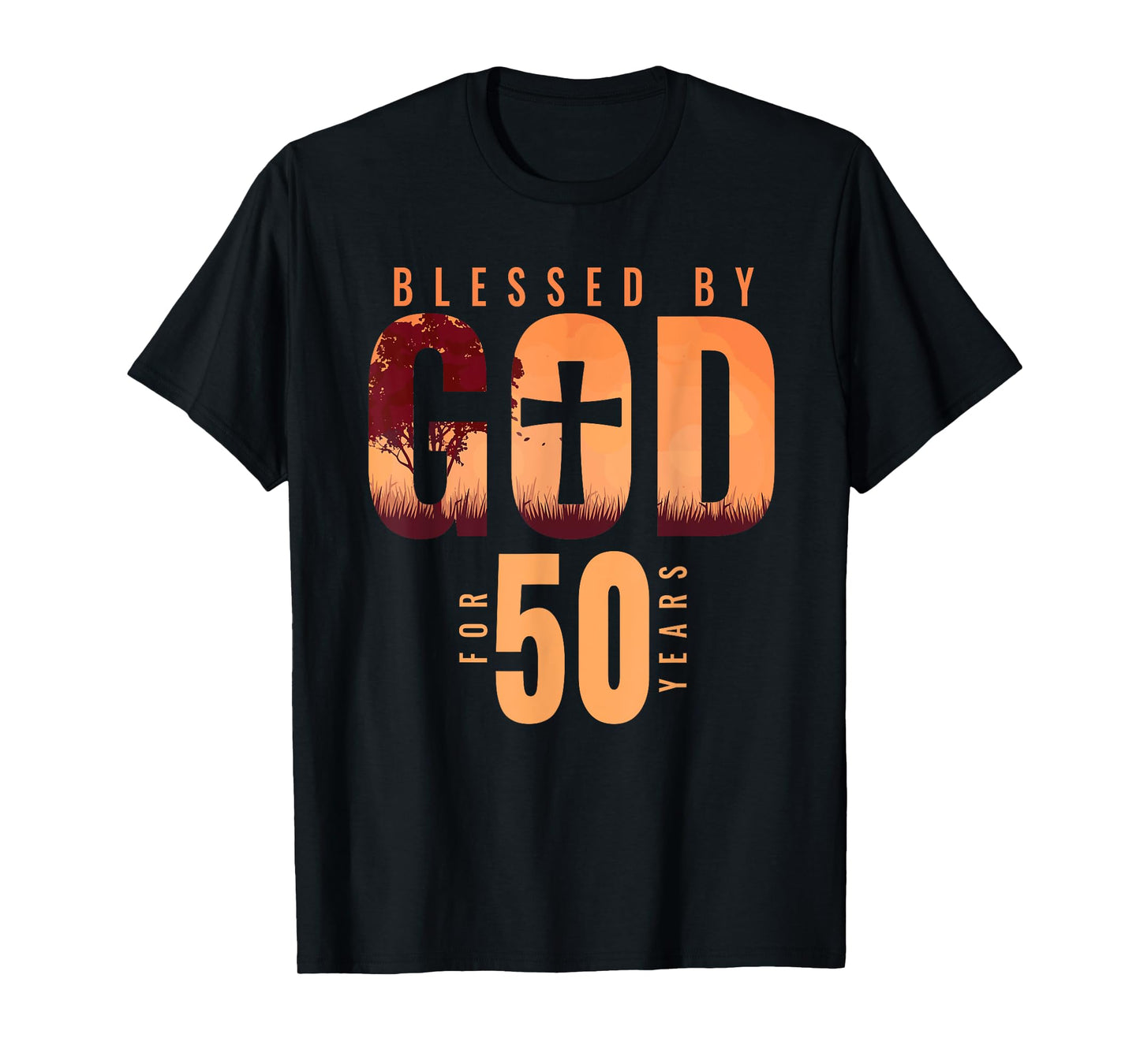 Blessed By God For 50 Years 50th Birthday Religious Theme T-Shirt